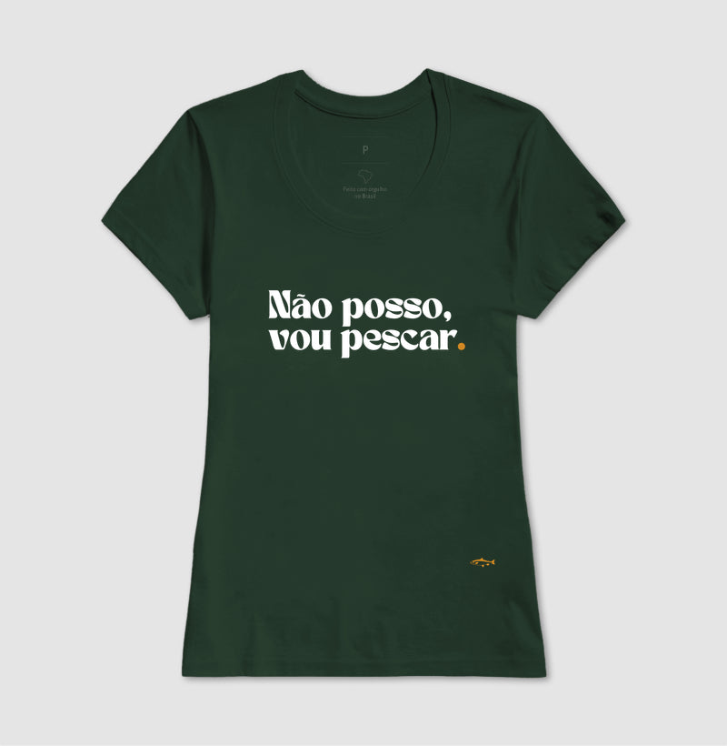 Camiseta NÃO POSSO, VOU PESCAR