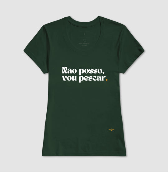 Camiseta NÃO POSSO, VOU PESCAR