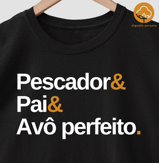 Camiseta Premium PESCADOR E PAI E AVÔ PERFEITO