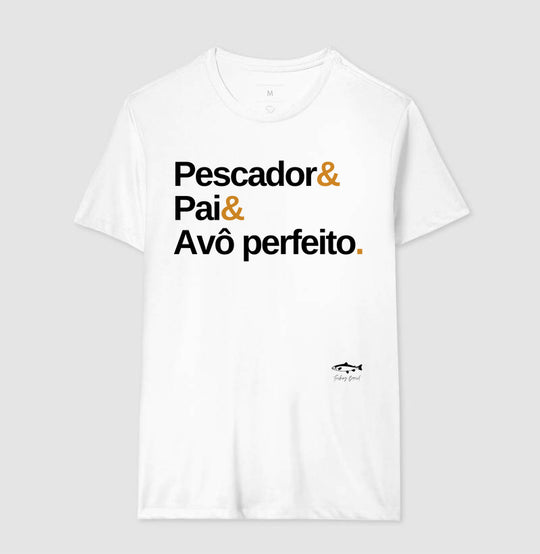 Camiseta PESCADOR E PAI E AVÔ PERFEITO