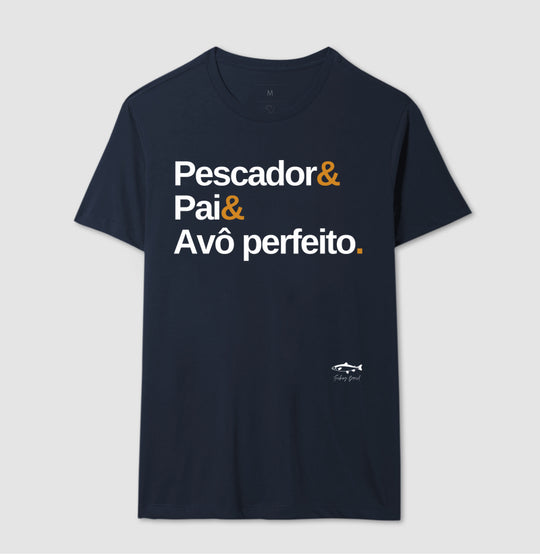 Camiseta PESCADOR E PAI E AVÔ PERFEITO