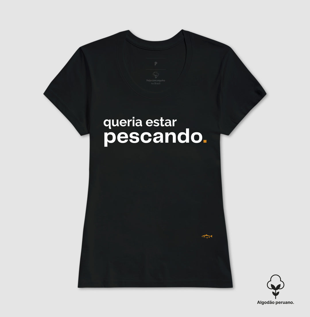 Camiseta Premium QUERIA ESTAR PESCANDO