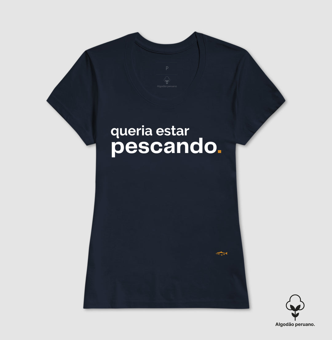 Camiseta Premium QUERIA ESTAR PESCANDO