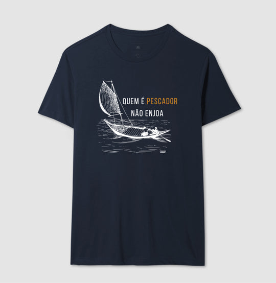 Camiseta QUEM É PESCADOR NÃO ENJOA