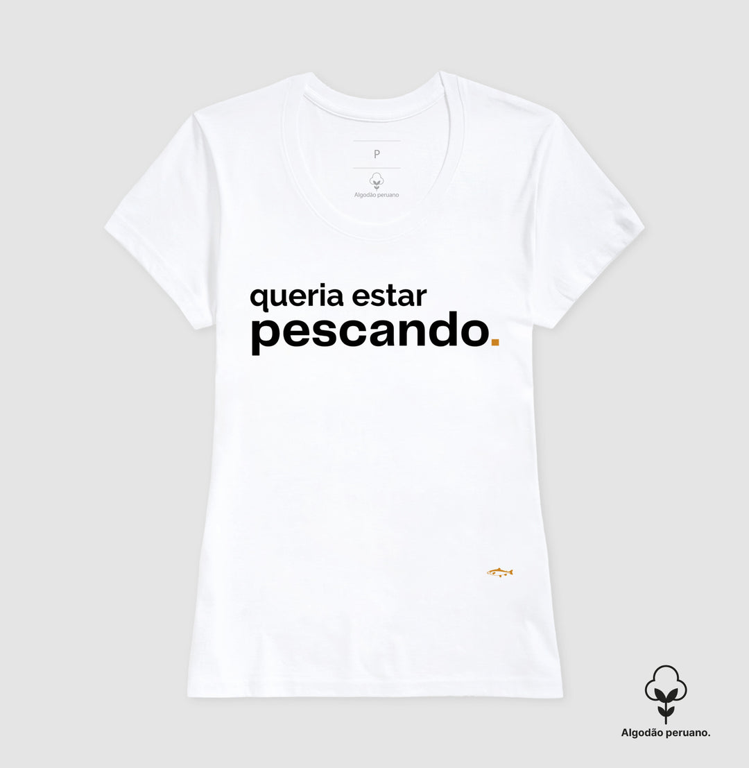 Camiseta Premium QUERIA ESTAR PESCANDO