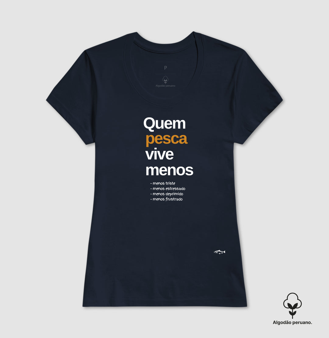 Camiseta Premium QUEM PESCA VIVE MENOS