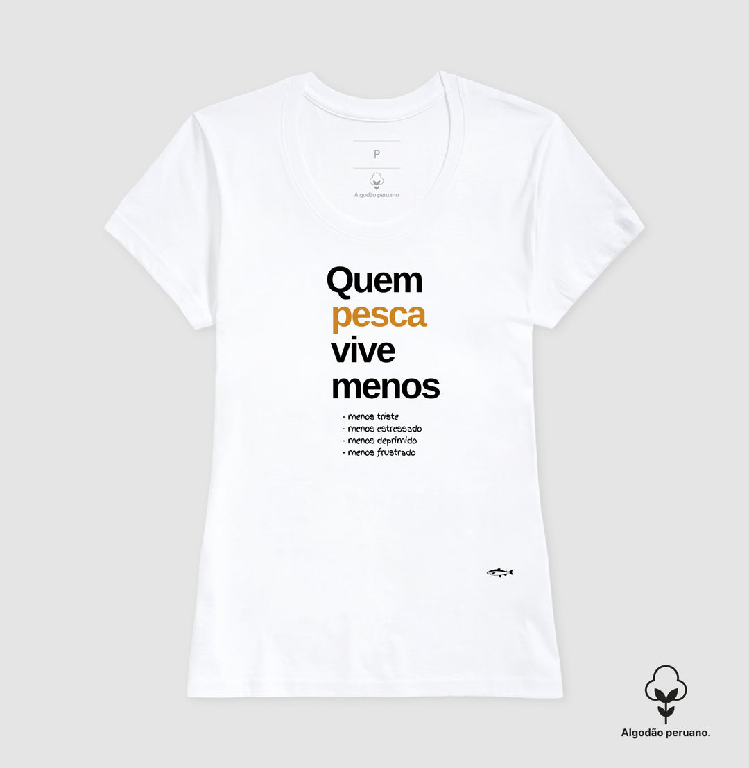 Camiseta Premium QUEM PESCA VIVE MENOS