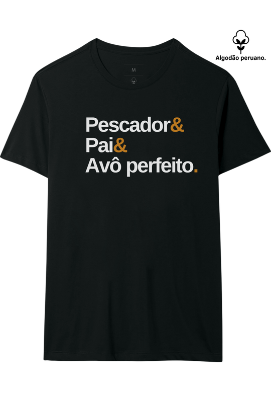 Camiseta Premium PESCADOR E PAI E AVÔ PERFEITO