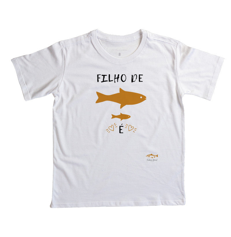 Camiseta Infantil FILHO DE PEIXE PEIXINHO É
