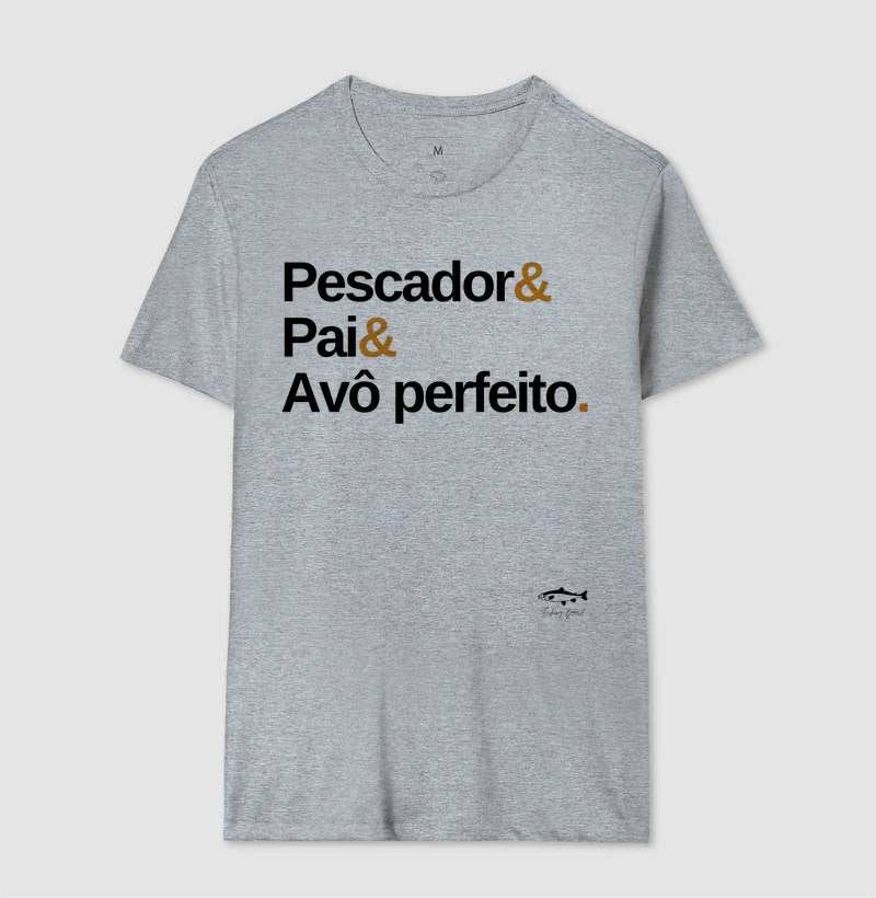 Camiseta PESCADOR E PAI E AVÔ PERFEITO