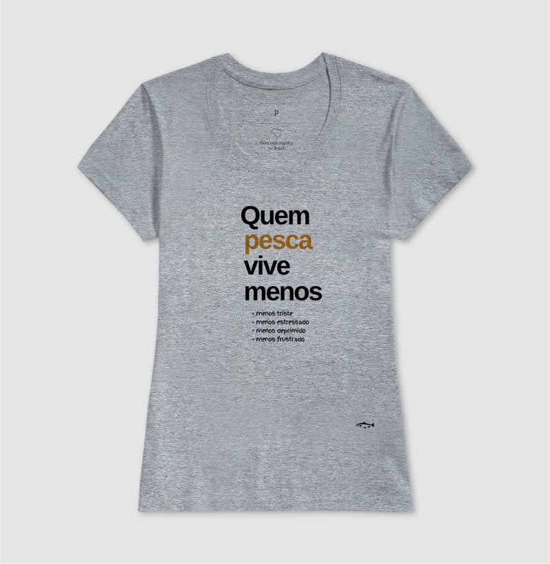 Camiseta QUEM PESCA VIVE MENOS