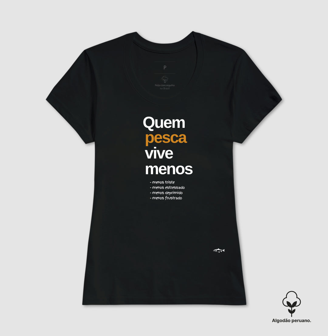 Camiseta Premium QUEM PESCA VIVE MENOS
