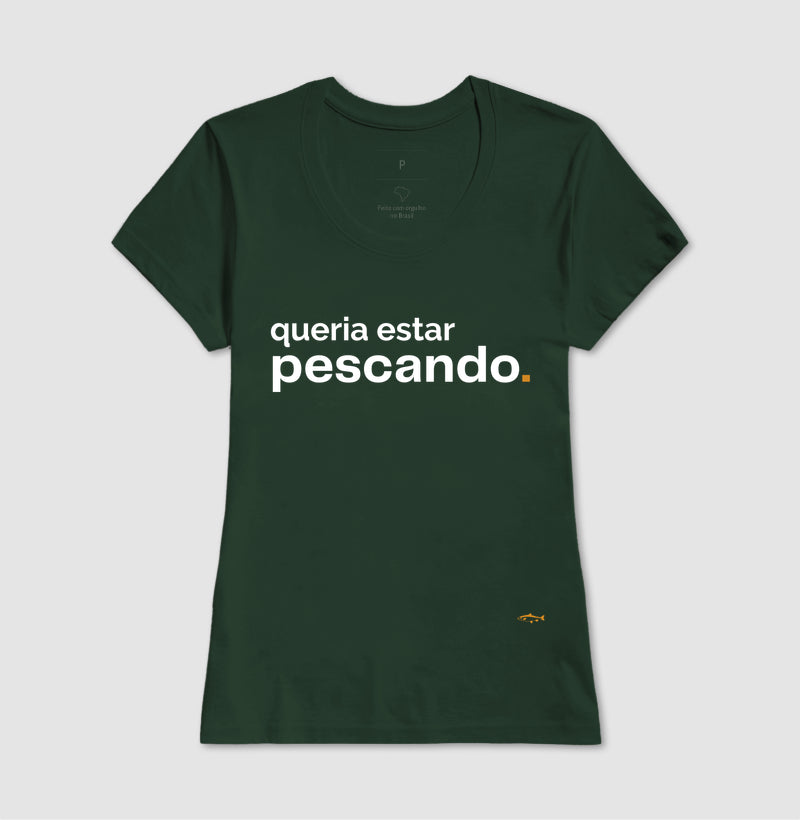 Camiseta QUERIA ESTAR PESCANDO