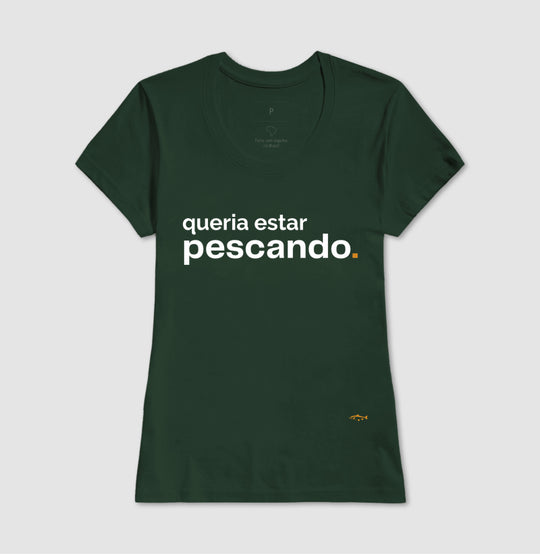 Camiseta QUERIA ESTAR PESCANDO