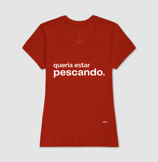 Camiseta QUERIA ESTAR PESCANDO