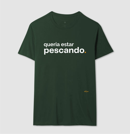 Camiseta QUERIA ESTAR PESCANDO