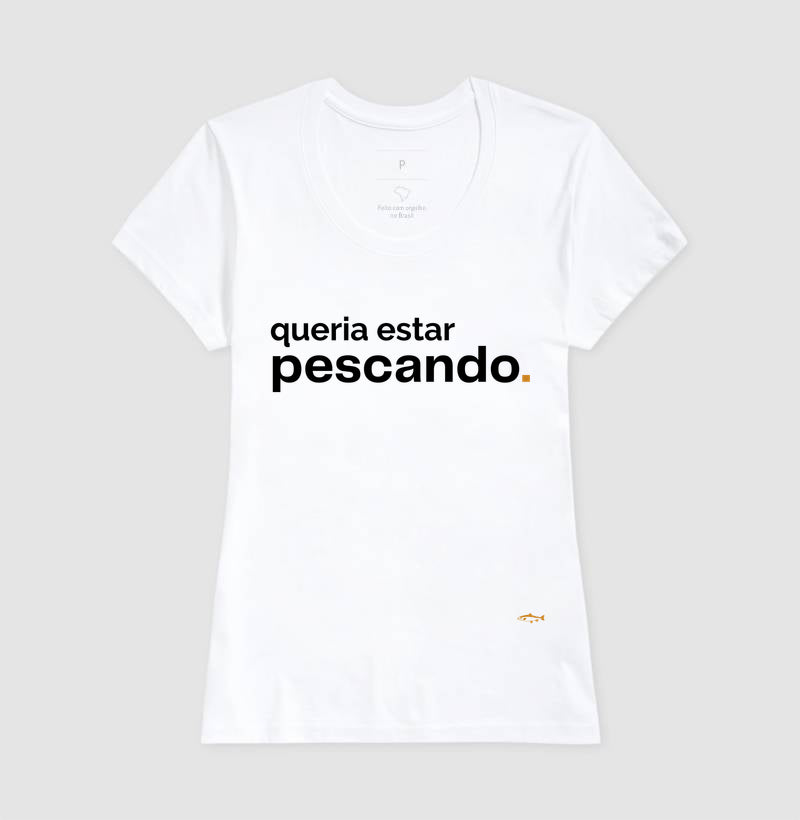 Camiseta QUERIA ESTAR PESCANDO