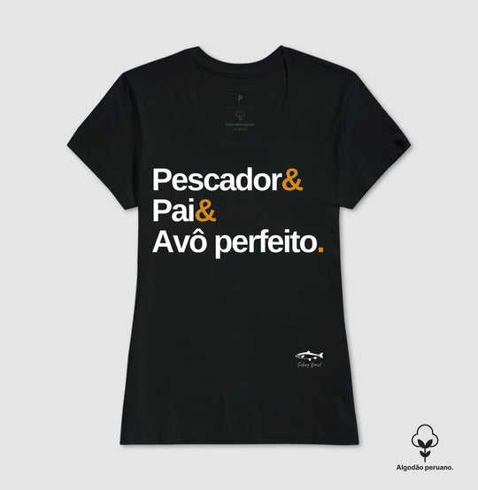 Camiseta Premium PESCADOR E PAI E AVÔ PERFEITO