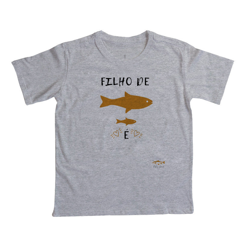 Camiseta Infantil FILHO DE PEIXE PEIXINHO É